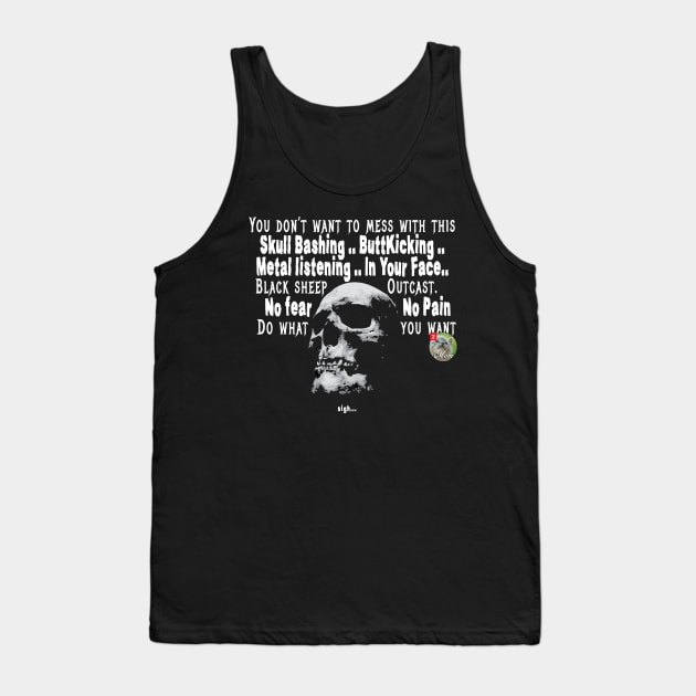 Bad to the bone.....Sigh Tank Top by Illustratorator